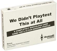 We Didnt Playtest This at All